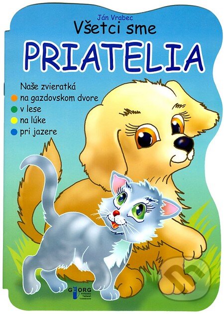 Kniha: Všetci sme priatelia (Ján Vrabec). Georg, 2011 Kniha: Všetci sme priatelia (Ján Vrabec). Georg, 2011