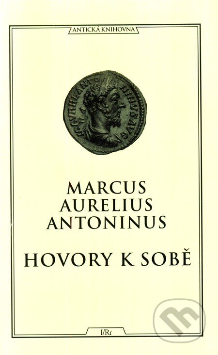 Kniha: Hovory k sobě (Marcus Aurelius). Arista, Baset, 2011 Kniha: Hovory k sobě (Marcus Aurelius). Arista, Baset, 2011