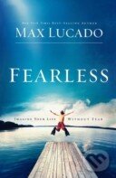 Kniha: Fearless (Max Lucado). Thomas Nelson Publishers, 2009 Kniha: Fearless (Max Lucado). Thomas Nelson Publishers, 2009