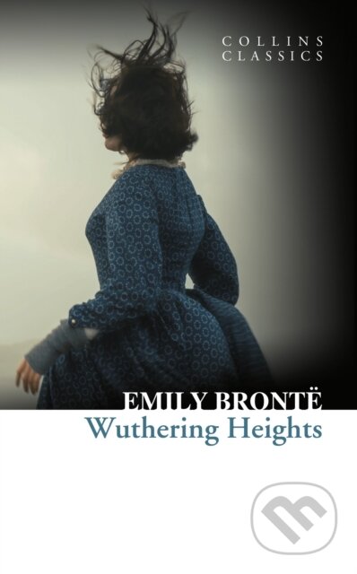 Kniha: Wuthering Heights (Emily Brontë). HarperCollins, 2010 Kniha: Wuthering Heights (Emily Brontë). HarperCollins, 2010