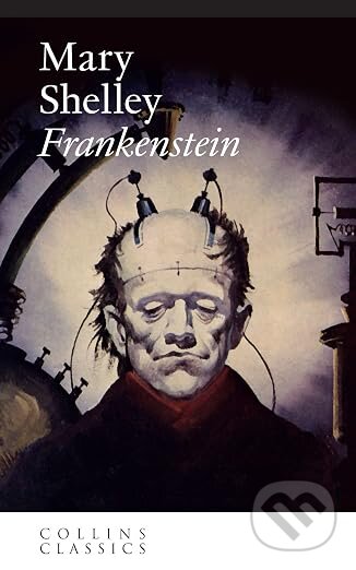 Kniha: Frankenstein (Mary Shelley). HarperCollins, 2010 Kniha: Frankenstein (Mary Shelley). HarperCollins, 2010