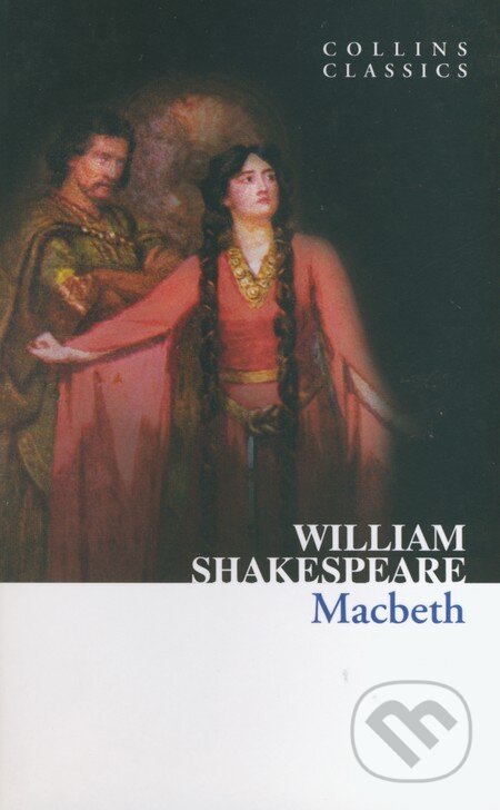 Kniha: Macbeth (William Shakespeare). HarperCollins, 2010 Kniha: Macbeth (William Shakespeare). HarperCollins, 2010