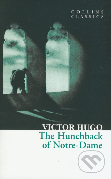 Kniha: The Hunchback of Notre Dame (Victor Hugo). HarperCollins, 2011 Kniha: The Hunchback of Notre Dame (Victor Hugo). HarperCollins, 2011