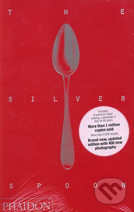 Kniha: The Silver Spoon (Phaidon). Phaidon, 2011 Kniha: The Silver Spoon (Phaidon). Phaidon, 2011
