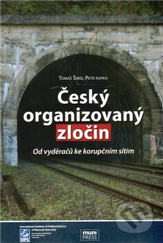 Kniha: Český organizovaný zločin (Petr Kupka a Tomáš Šmíd). Mezinárodní politologický ústav Masarykovy univerzity, 2011 Kniha: Český organizovaný zločin (Petr Kupka a Tomáš Šmíd). Mezinárodní politologický ústav Masarykovy univerzity, 2011