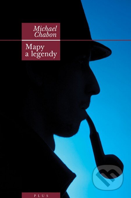 Kniha: Mapy a legendy (Michael Chabon). Plus, 2011 Kniha: Mapy a legendy (Michael Chabon). Plus, 2011