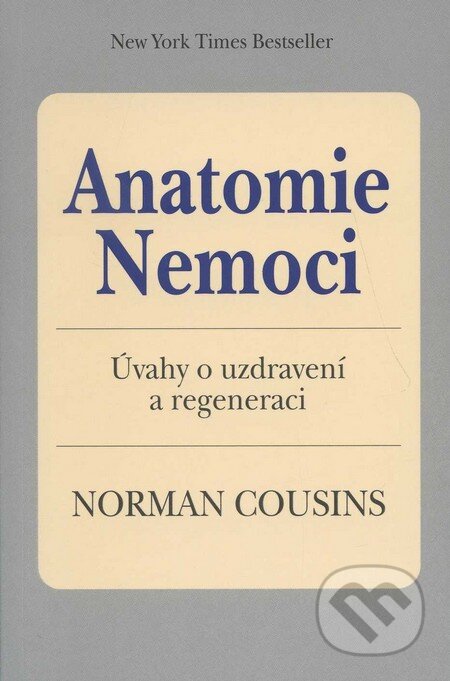 Anatomie nemoci - Norman Cousins, Pragma, 2011
