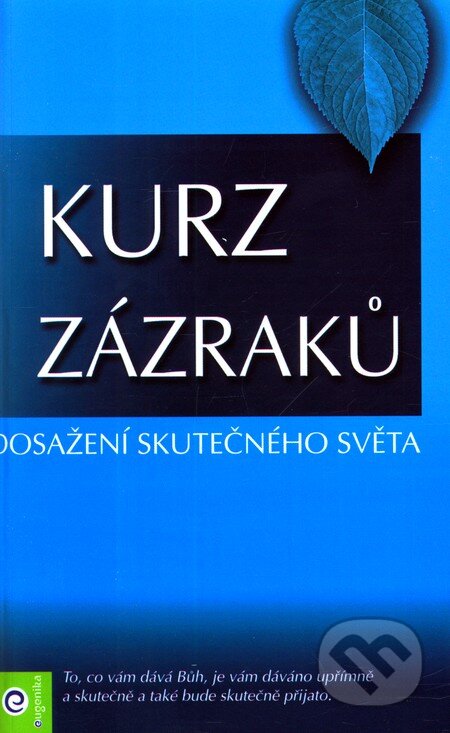 Kniha: Kurz zázraků 2 (Helen Schucman). Eugenika, 2011 Kniha: Kurz zázraků 2 (Helen Schucman). Eugenika, 2011