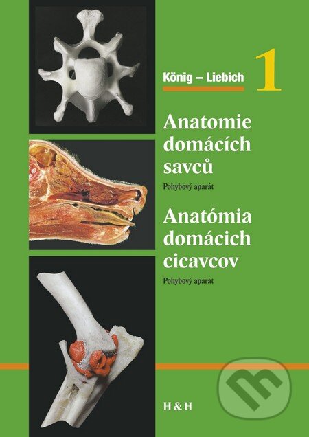 Kniha: Anatómia domácich cicavcov 1 / Anatomie domácích savců 1 (H.E. König a H.G. Liebich). Hajko a Hajková, 2003 Kniha: Anatómia domácich cicavcov 1 / Anatomie domácích savců 1 (H.E. König a H.G. Liebich). Hajko a Hajková, 2003