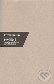 Kniha: Povídky I. (Franz Kafka). Nakladatelství Franze Kafky, 1999 Kniha: Povídky I. (Franz Kafka). Nakladatelství Franze Kafky, 1999