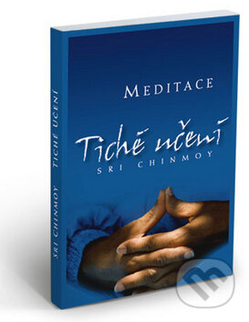 Kniha: Tiché učení (Sri Chinmoy). Madal Bal, 2011 Kniha: Tiché učení (Sri Chinmoy). Madal Bal, 2011