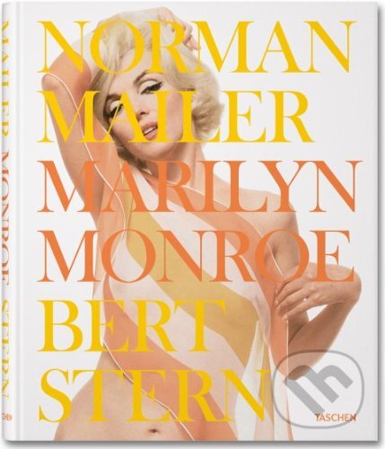 Kniha: Marilyn Monroe (Bert Stern a Norman Mailer). Taschen, 2011 Kniha: Marilyn Monroe (Bert Stern a Norman Mailer). Taschen, 2011