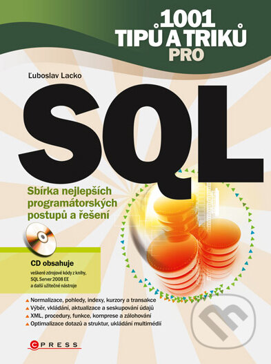 Kniha: 1001 tipů a triků pro SQL (Ľuboslav Lacko). Computer Press, 2011 Kniha: 1001 tipů a triků pro SQL (Ľuboslav Lacko). Computer Press, 2011