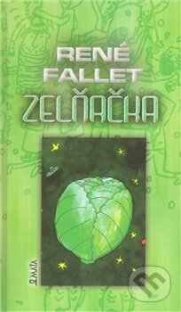 Kniha: Zelňačka (René Fallet). Maťa, 2011 Kniha: Zelňačka (René Fallet). Maťa, 2011