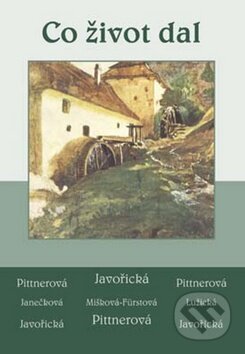 Kniha: Co život dal (Vlasta Javořická a Vlasta Pittnerová). Akcent, 2011 Kniha: Co život dal (Vlasta Javořická a Vlasta Pittnerová). Akcent, 2011