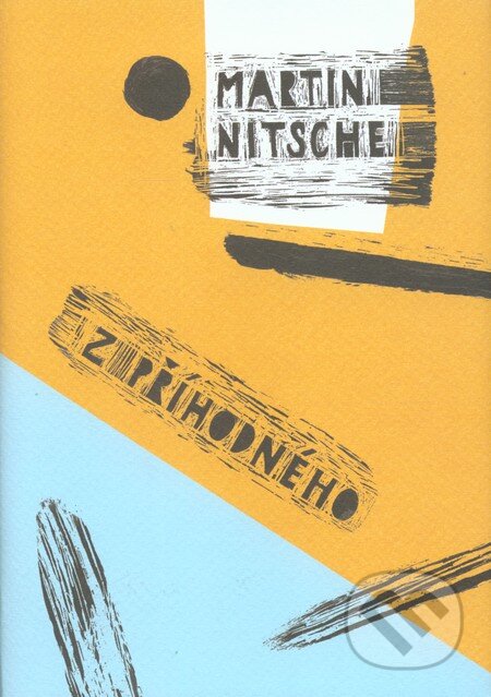 Kniha: Z příhodného (Martin Nitsche). Filosofia, 2011 Kniha: Z příhodného (Martin Nitsche). Filosofia, 2011