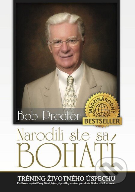 Kniha: Narodili ste sa bohatí (Bob Proctor). The Vision, 2011 Kniha: Narodili ste sa bohatí (Bob Proctor). The Vision, 2011
