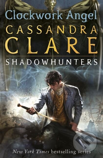 Kniha: Clockwork Angel (Cassandra Clare). Walker books, 2011 Kniha: Clockwork Angel (Cassandra Clare). Walker books, 2011
