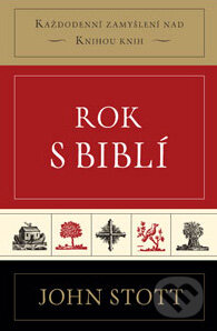 Kniha: Rok s Biblí (John Stott). Biblion, 2011 Kniha: Rok s Biblí (John Stott). Biblion, 2011