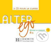 Alter Ego 1 - CD (Hachette Livre International). Hachette Livre International, 2006 Alter Ego 1 - CD (Hachette Livre International). Hachette Livre International, 2006