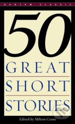Kniha: 50 Great Short Stories (Milton Crane). Black Swan, 2005 Kniha: 50 Great Short Stories (Milton Crane). Black Swan, 2005