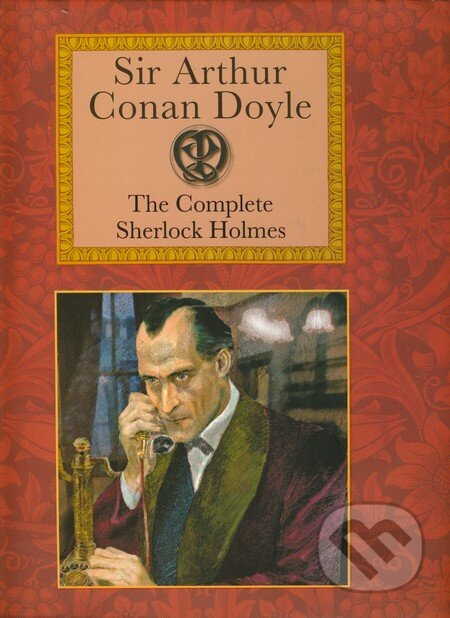Kniha: The Complete Sherlock Holmes (Arthur Conan Doyle). Collector's Library, 2005 Kniha: The Complete Sherlock Holmes (Arthur Conan Doyle). Collector's Library, 2005