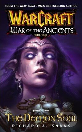 Kniha: Warcraft: The Demon Soul (Richard A. Knaak). Pocket Books, 2005 Kniha: Warcraft: The Demon Soul (Richard A. Knaak). Pocket Books, 2005