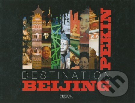 Kniha: Destination Beijing (Philippe de Baeck). , 2011 Kniha: Destination Beijing (Philippe de Baeck). , 2011