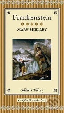 Kniha: Frankenstein (Mary Shelley). Collector's Library, 2010 Kniha: Frankenstein (Mary Shelley). Collector's Library, 2010