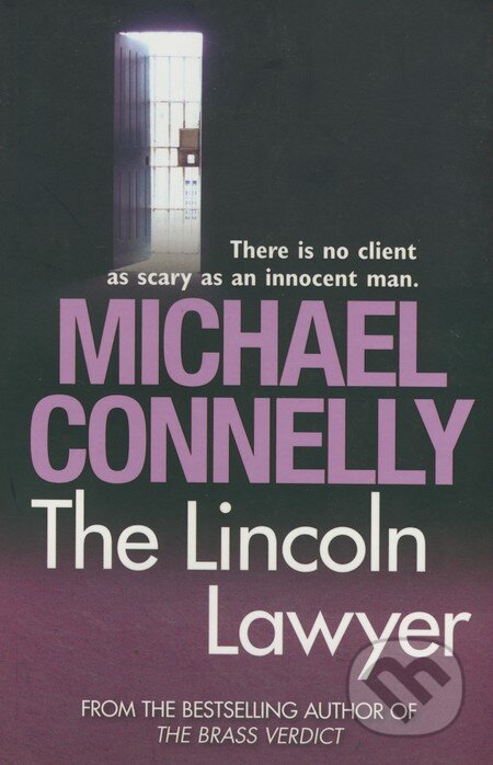 Kniha: The Lincoln Lawyer (Michael Connelly). Orion, 2006 Kniha: The Lincoln Lawyer (Michael Connelly). Orion, 2006
