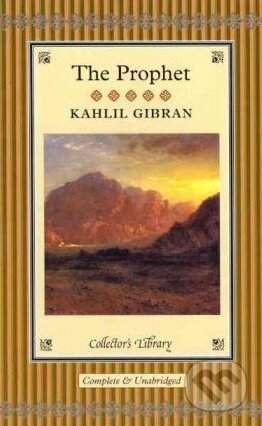 Kniha: The Prophet (Chalíl Džibrán). Collector's Library, 2011 Kniha: The Prophet (Chalíl Džibrán). Collector's Library, 2011