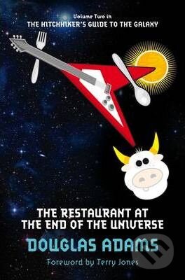 Kniha: The Restaurant at the End of the Universe (Douglas Adams). Pan Macmillan, 2009 Kniha: The Restaurant at the End of the Universe (Douglas Adams). Pan Macmillan, 2009