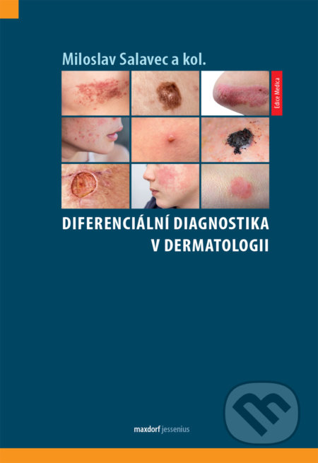 Kniha: Diferenciální diagnostika v dermatologii (Miloslav Salavec a kolektív). Maxdorf, 2021 Kniha: Diferenciální diagnostika v dermatologii (Miloslav Salavec a kolektív). Maxdorf, 2021