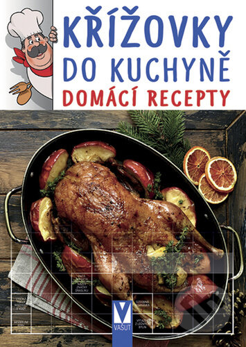 Křížovky do kuchyně - domácí recepty (Vašut). Vašut, 2021 Křížovky do kuchyně - domácí recepty (Vašut). Vašut, 2021