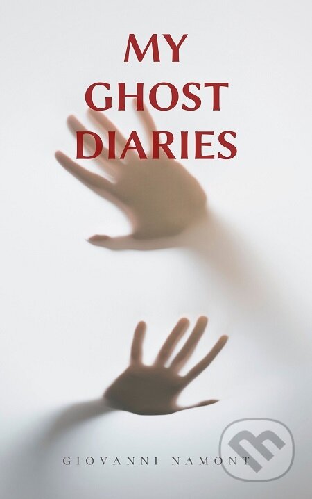 My Ghost Diaries - Giovanni Namont, Giovanni Namont