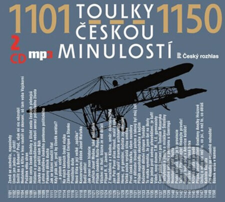 Audiokniha: Toulky českou minulostí 1101-1150 (Radioservis). Radioservis, 2017 Audiokniha: Toulky českou minulostí 1101-1150 (Radioservis). Radioservis, 2017