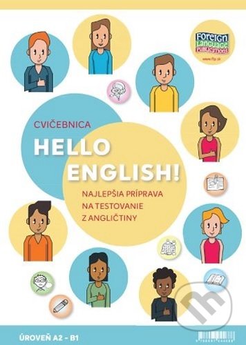 Kniha: Hello English! A2-B1 - Cvičebnica (Eva Lange). Foreign Language Publications, 2021 Kniha: Hello English! A2-B1 - Cvičebnica (Eva Lange). Foreign Language Publications, 2021