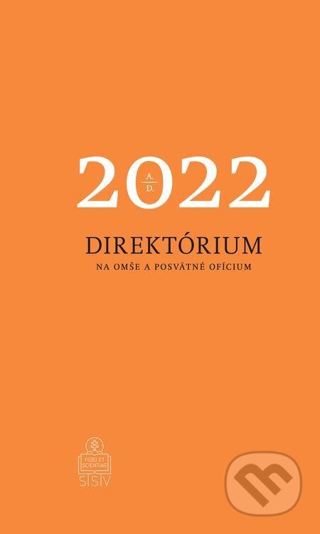 E-kniha: Direktórium 2022 (Spolok svätého Vojtecha). Spolok svätého Vojtecha, 2021 E-kniha: Direktórium 2022 (Spolok svätého Vojtecha). Spolok svätého Vojtecha, 2021
