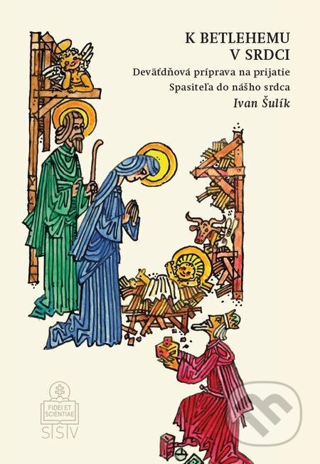 E-kniha: K Betlehemu v srdci (Ivan Šulík). Spolok svätého Vojtecha, 2017 E-kniha: K Betlehemu v srdci (Ivan Šulík). Spolok svätého Vojtecha, 2017