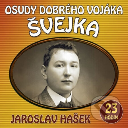 Audiokniha: Osudy dobrého vojáka Švejka (Jaroslav Hašek). Popron music, 2017 Audiokniha: Osudy dobrého vojáka Švejka (Jaroslav Hašek). Popron music, 2017