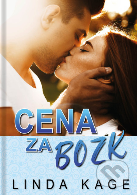 Kniha: Cena za bozk (Linda Kage). Pandora, 2022 Kniha: Cena za bozk (Linda Kage). Pandora, 2022
