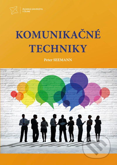 Kniha: Komunikačné techniky (Peter Seemann). EDIS, 2021 Kniha: Komunikačné techniky (Peter Seemann). EDIS, 2021
