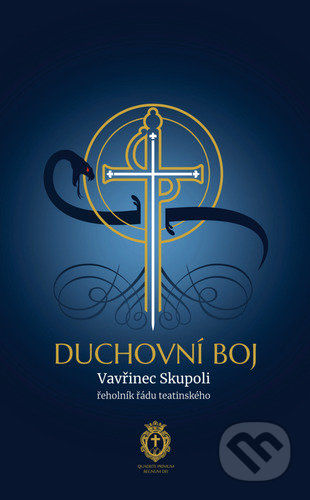 Kniha: Duchovní boj (Vavřinec Skupoli). Christianitas, 2021 Kniha: Duchovní boj (Vavřinec Skupoli). Christianitas, 2021