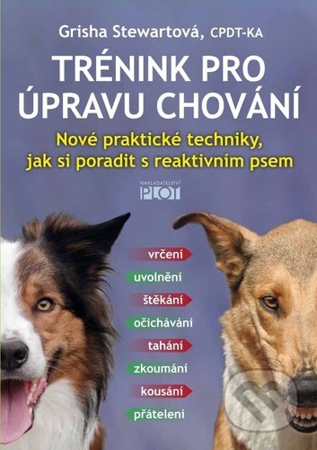 Kniha: Trénink pro úpravu chování (Grisha Stewart). Plot, 2021 Kniha: Trénink pro úpravu chování (Grisha Stewart). Plot, 2021