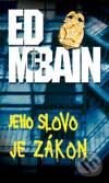 Kniha: Jeho slovo je zákon (Ed McBain). BB/art, 2002 Kniha: Jeho slovo je zákon (Ed McBain). BB/art, 2002