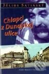 Kniha: Chlapci z Dunajskej ulice (Július Satinský). Marenčin PT, 2002 Kniha: Chlapci z Dunajskej ulice (Július Satinský). Marenčin PT, 2002