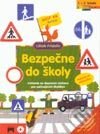 Kniha: Bezpečne do školy (Fridolin Fuchs). Príroda, 2002 Kniha: Bezpečne do školy (Fridolin Fuchs). Príroda, 2002