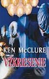 Kniha: Vzkriesenie (Ken McClure). Ikar, 2002 Kniha: Vzkriesenie (Ken McClure). Ikar, 2002