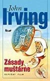 Kniha: Zásady muštárne (John Irving). Ikar, 2002 Kniha: Zásady muštárne (John Irving). Ikar, 2002