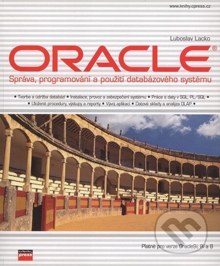Kniha: Oracle - Správa, programování a použití databázového systému (Luboslav Lacko). Computer Press, 2002 Kniha: Oracle - Správa, programování a použití databázového systému (Luboslav Lacko). Computer Press, 2002